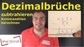 Dezimalbrüche subtrahieren  Kommazahlen subtrahieren  einfach erklärt  Lehrerschmidt [upl. by Ardnassak]