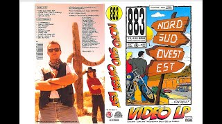 883  Nord Sud Ovest Est  Video LP VHS  1993 [upl. by Emelyne]