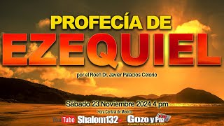 PROFECÍA DE EZEQUIEL PARTE 2 por el Roeh Dr Javier Palacios Celorio 🔴EN VIVO [upl. by Mercuri967]