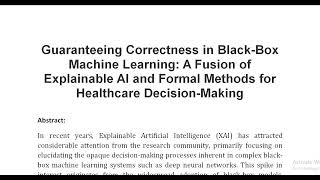 Guaranteeing Correctness in Black Box Machine Learning A Fusion of Explainable AI and Formal Methods [upl. by Nnaid]