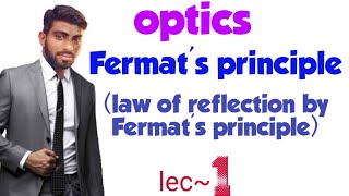 Lec1 Fermats Principle By Suraj Bagoria [upl. by Aihsenad]