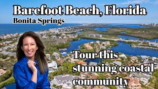 Barefoot Beach Community Tour  Take a tour through this coastal community filled with luxury homes [upl. by Haman478]