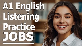 A1 English Listening Practice Jobs [upl. by Adev979]