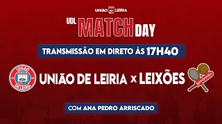 UD Leiria x Leixões SC  UDL Match Day [upl. by Charita]