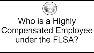 Who is a Highly Compensated Employee under the FLSA shorts sundayshorts [upl. by Lancelot]