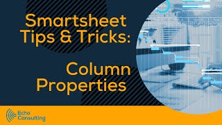 Smart Sheet Tip  Setting Column Properties [upl. by Ecirahs]