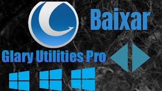 Tutorial Glary Utilities Deixe o seu computador mais rápido 100 Funcional [upl. by Neeluqcaj728]