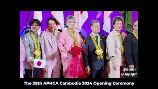 The 28th APHCA Cambodia Grand opening ceremony 16Oct 2024 [upl. by Ahsemad]