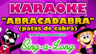 🧙‍♀🧹 ABRACADABRA patas de cabra 🌟✨  KARAOKE 🎤 Singalong  la Brujita Burbujita [upl. by Brookhouse]