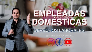 Trabajadoras del hogar  Empleadas Domésticas [upl. by Ehpotsirhc]