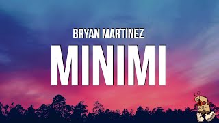 Bryan Martínez  MINIMI LetrasLyrics [upl. by Aguie280]