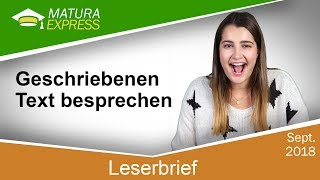 Leserbrief – Geschriebenen Text besprechen  Zentralmatura Deutsch September 2018 06 [upl. by Aissatan]