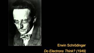 Erwin Schrödinger  quotDo Electrons Thinkquot BBC 1949 [upl. by Ablasor]