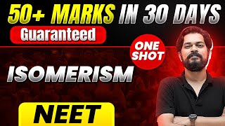 50 Marks Guaranteed ISOMERISM  Quick Revision 1 Shot  Chemistry for NEET [upl. by Dhiren]