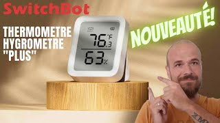 SWITCHBOT Thermomètre Hygromètre Plus  un thermomètre hygromètre connecté et précis [upl. by Sayres241]