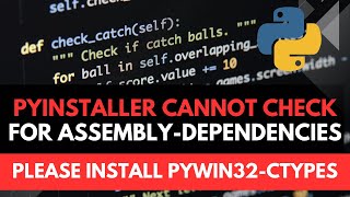 PyInstaller cannot check for assembly dependenciesPlease install pywin32ctypes [upl. by Gnav]