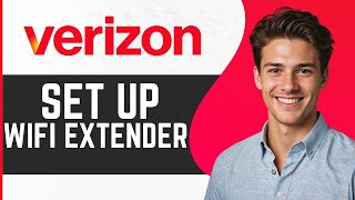 How To Set Up Verizon WiFi Extender  Full Guide 2024 [upl. by Waechter323]