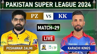 PESHAWAR ZALMI vs KARACHI KINGS PSL 2024 MATCH 29 LIVE  PZ vs KK MATCH LIVE SCORES [upl. by Barbara-Anne]