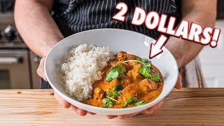 The 2 Dollar Curry Butter Chicken  But Cheaper [upl. by Ahsak]