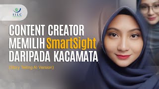 Content Creator Memilih SmartSight Daripada Kacamata [upl. by Kikelia]