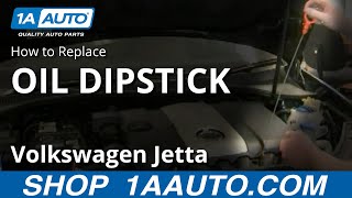 Why and How to Replace Oil Dipstick 9905 Volkswagen Jetta 25L [upl. by Pufahl]