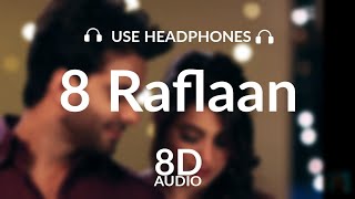 8 Raflaan 8D AUDIO Mankirt Aulakh Ft Gurlej Akhtar Ginni Kapoor Shree Brar  New Punjabi Song 2021 [upl. by Cailly]