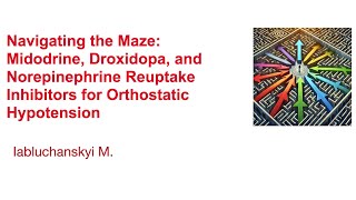 Midodrine Droxidopa and Norepinephrine Reuptake Inhibitors for Orthostatic Hypotension [upl. by Amling]