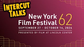 NYFF 2024 Preview  Intercut Talks [upl. by Neyu609]