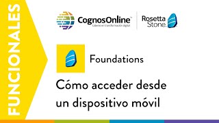 Rosetta Stone  Foundations  Cómo acceder desde un dipostivo móvil [upl. by Anatola]