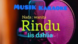 KARAOKE DANGDUT  RINDU  IIS DAHLIA [upl. by Torras]