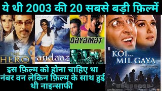 Top 20 Bollywood Movies Of 2003  With Budget and Box Office Collection  Hit Or flop  2003 movie [upl. by Alver]