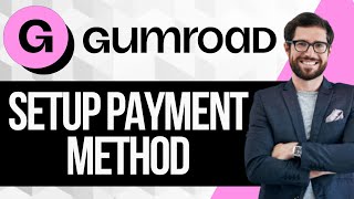 How to Add Payment Method on Gumroad [upl. by Zicarelli]