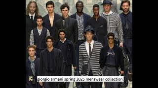 Giorgio Armani Spring 2025 Menswear Collection [upl. by Tiemroth]