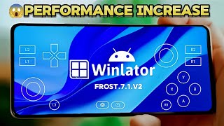 😱NEW Winlator Frost71V2 EMULATOR ANDROID  PERFORMANCE INCREASE [upl. by Sallyanne284]