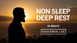 20 Minute NonSleep Deep Rest NSDR to Restore Mental amp Physical Energy  Dr Andrew Huberman [upl. by Otrebliw524]