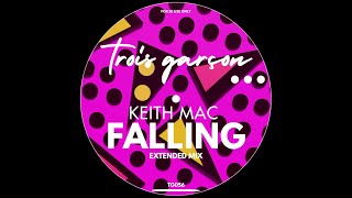 Keith Mac  Falling Extended Mix [upl. by Merlina]