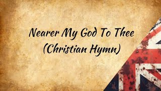 Nearer My God To Thee  Christian Hymn [upl. by Nebuer]