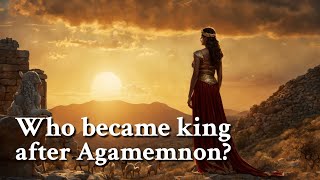 Who became king after Agamemnon Greek Mythology Story [upl. by Asyla]