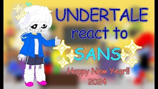 Undertale react to Sans  My AU [upl. by Macpherson]