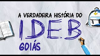 A verdadeira história por trás das conquistas do IDEB em Goiás [upl. by Trebla]