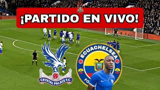 CRYSTAL PALACE vs CHELSEA EN VIVO 🔴 MOISES CAICEDO TITULAR [upl. by Erdman]