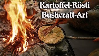 Kartoffel Rösti nach Bushcraft Art [upl. by Odinevneib497]