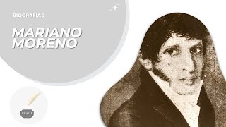 BIOGRAFÍA de MARIANO MORENO  Político buenos aires argentina historia [upl. by Ingrim]