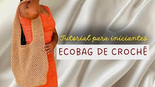 Eco Bag Crochê  tendência bolsa de crochê verão 2024 [upl. by Balac]