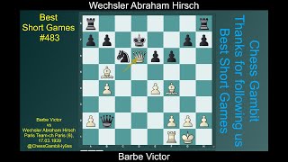 Barbe Victor vs Wechsler Abraham Hirsch Best Short Games 483 [upl. by Ainolopa592]