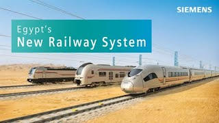 Egypt’s Modern Railway System A New Era of Transportation  Trains  Siemens Mobility [upl. by Cigam]