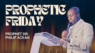 Friday Prophetic Service  Power  Prophet Dr Philip Ackah  15th November 2024 [upl. by Ahsropal777]