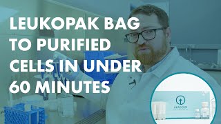 Leukopak Bag to Purified Cells in Under 60 Minutes [upl. by Guglielma]