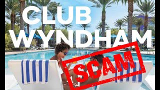 Club Wyndham is a SCAM [upl. by Alraep]