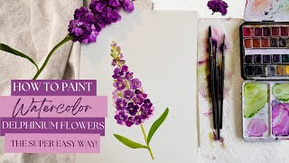 How to Paint Watercolor Delphinium Flowers the easy way [upl. by Airrotal185]